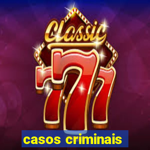 casos criminais